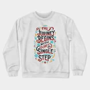 New Beginnings: "The Journey Begins with One Single Step" Artwork Crewneck Sweatshirt